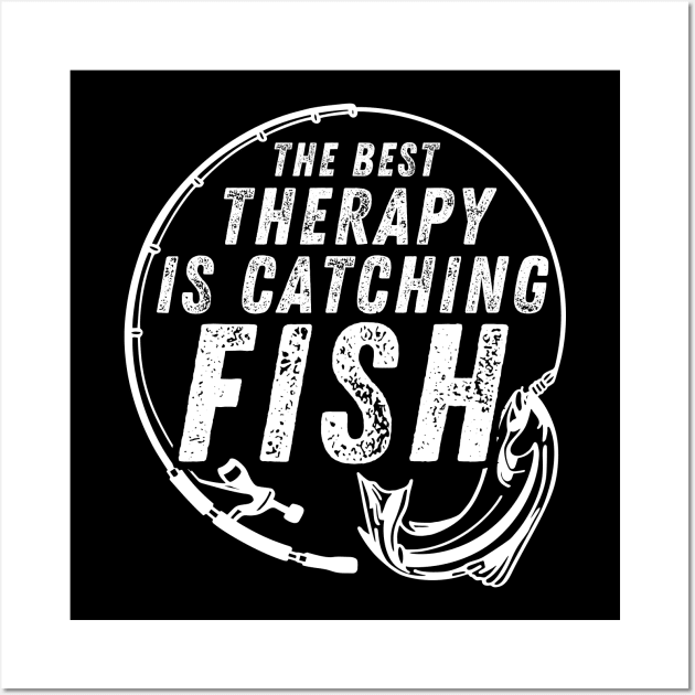 Fishing Quote The Best Therapy Is Catching Fish Vintage Distressed Wall Art by Art-Jiyuu